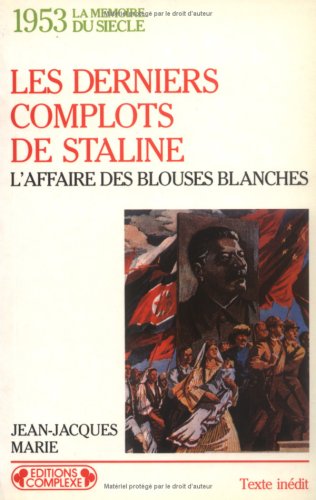 Derniers complots de Staline- 1953: L'affaire des Blouses blanches Books