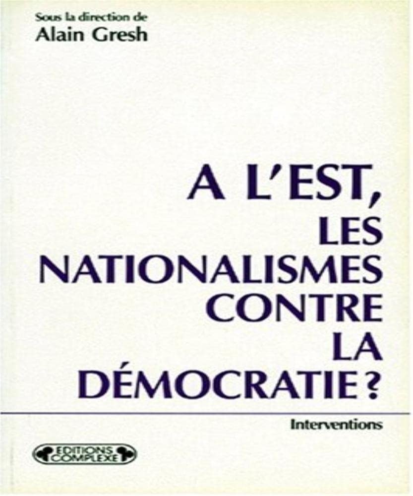 A l'Est, les nationalismes contre la démocratie ? Books