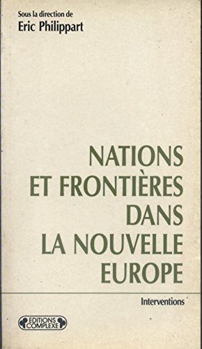 Nations et frontières dans la nouvelle Europe: L'impact croisé, [colloque international, Bruxelles, mai 1993 book