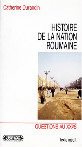 Histoire de la nation roumaine book