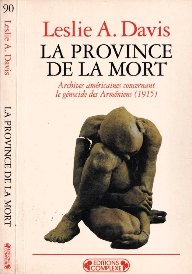 La province de la mort : archives américaines concernant le génocide des Arméniens (1915) Books