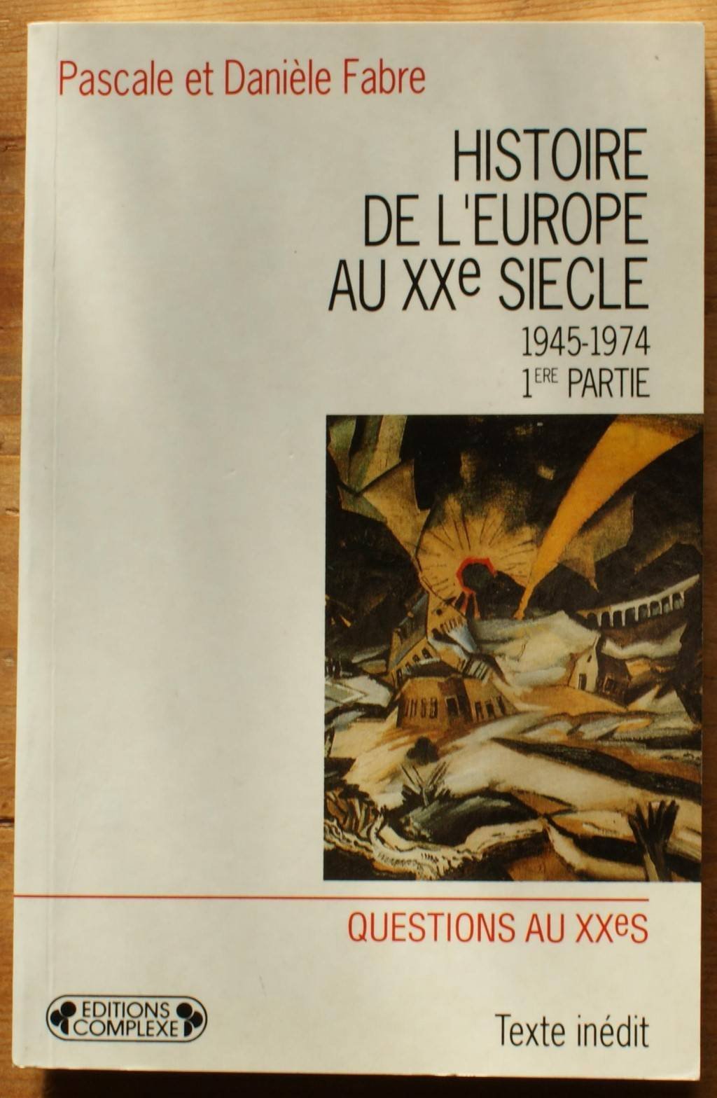 Histoire de l'Europe au XXe siècle. Vol. 3. De 1945 à 1974 : 1. Jusqu'à la fin des années cinquante Books