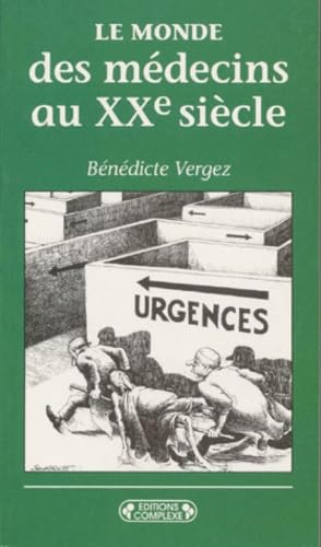 Le monde des médecins au XXe siècle Books