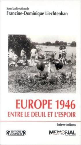 Europe 1946: Entre le deuil et l'espoir Books