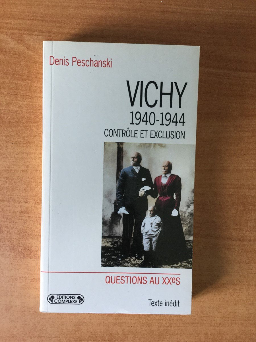 Vichy 1940-1944. Controle Et Exclusion Books