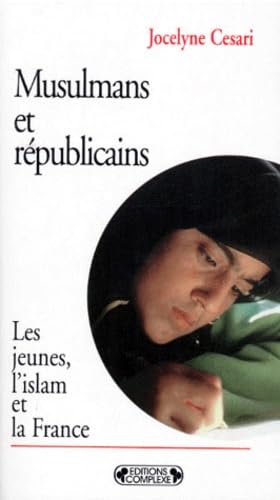 Musulmans Et Republicains. Les Jeunes, L'Islam Et La France Books