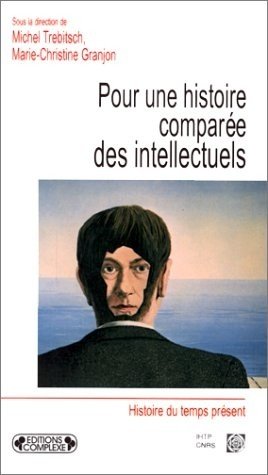Pour une histoire comparée des intellectuels book