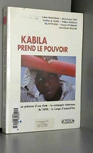 Kabila Prend Le Pouvoir Politics & History
