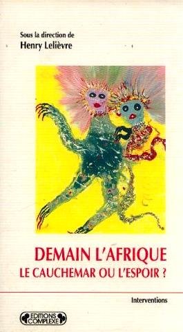 Demain l'Afrique, le cauchemar ou l'espoir ? Books