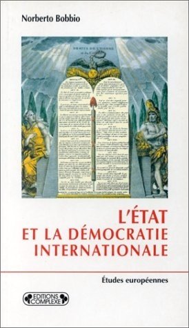 L'Etat et la démocratie internationale : de l'histoire des idées à la science politique Books