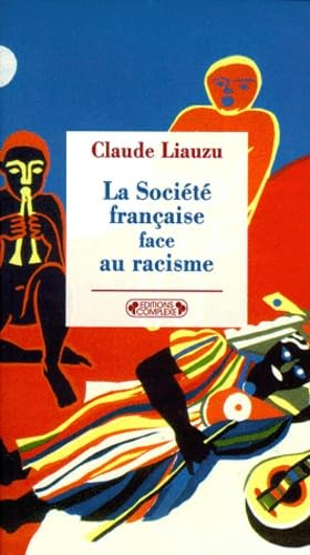 La Societe Francaise Face Au Racisme Books