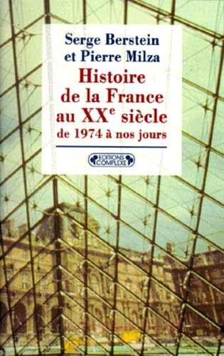HISTOIRE DE LA FRANCE AU XXEME SIECLE.: Tome 5, 1974 à nos jours Politics & History