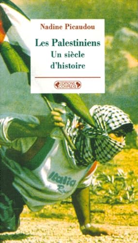 Les Palestiniens, un siècle d'histoire : le drame inachevé Books