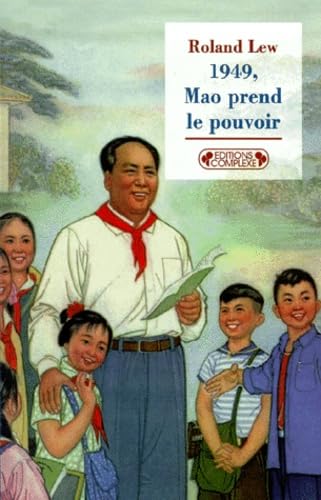 1949, Mao Prend Le Pouvoir. Edition 1999 Books