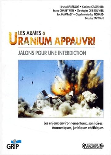 Les Armes A Uranium Appauvri. Jalons Pour Une Interdiction Books