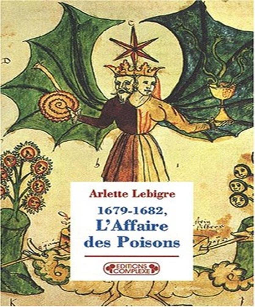 1679-1682, L'Affaire Des Poisons Politics & History