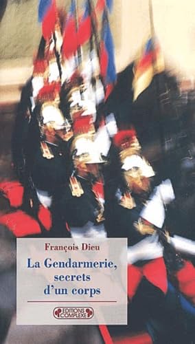 Secrets de corps : sociologie de gendarmerie book
