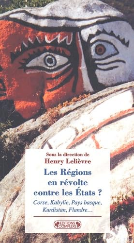 Les Regions En Revolte Contre Les Etats ? Corse, Kabylie, Pays Basque, Kurdistan, Flandre, Etc Books