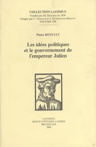 Les idées politiques et le gouvernement de l'empereur Julien book