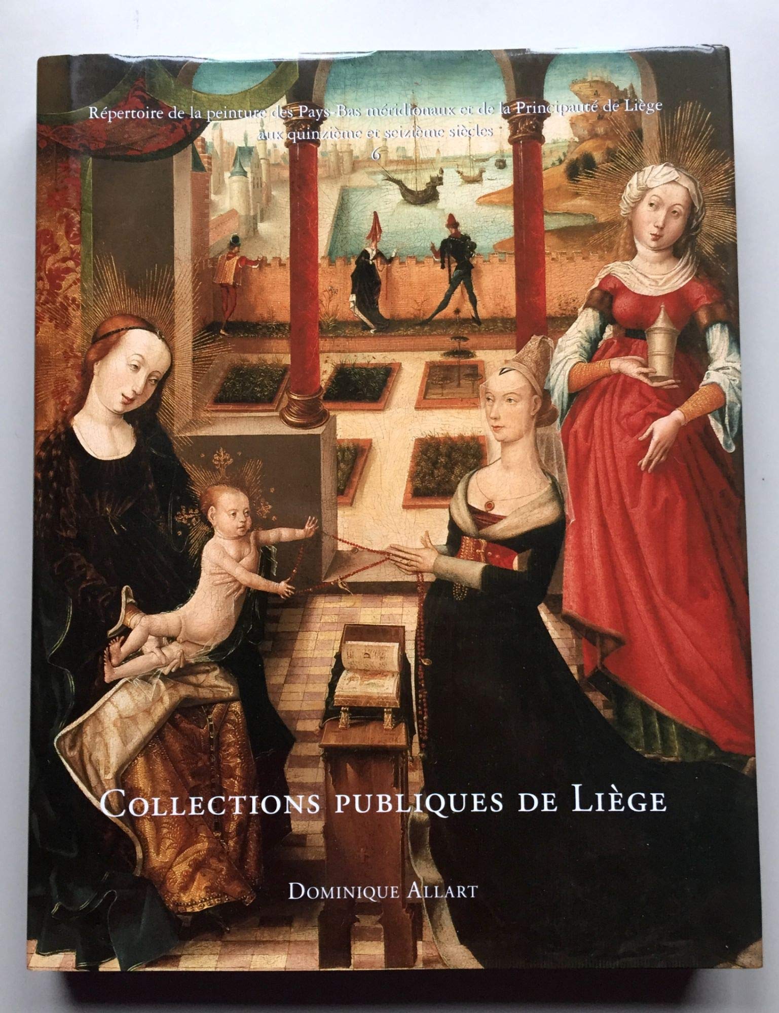 La peinture du XVe et du début du XVIe siècle dans les collections publiques de Liège book