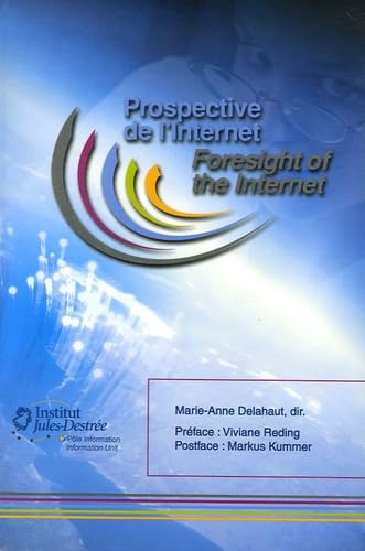 Prospective de l'Internet: Les réseaux numériques comme outils structurants des territoires de la connaissance, édition bilingue français-anglais book