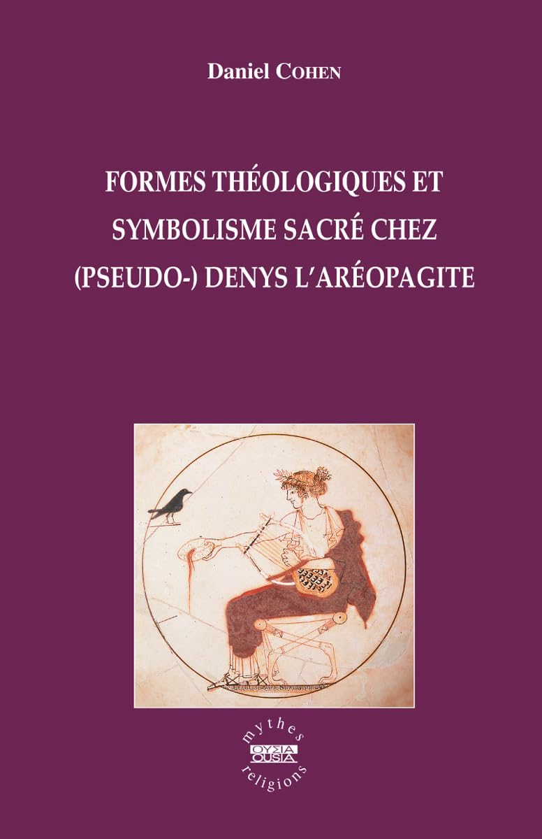 Formes théologiques et symbolisme sacré chez (Pseudo-) Denis l'Aréopagite book