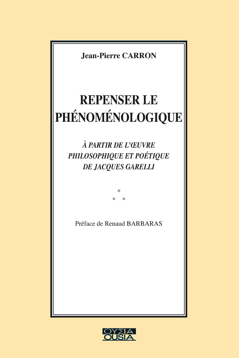 Repenser le phénoménologique. À partir de l'oeuvre philosophique et poétique de Jacques Garelli book