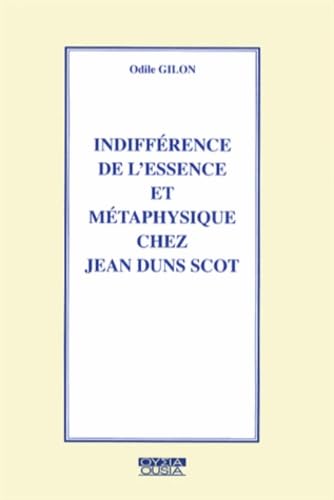 Indifférence de l essence et métaphysique chez Jean Duns Scot book