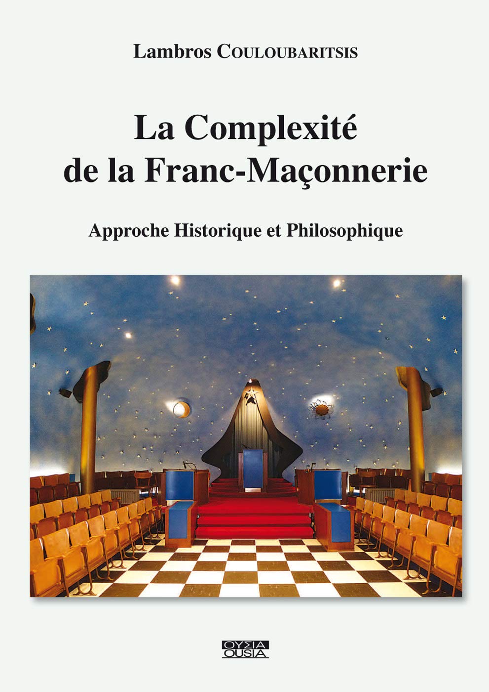 La complexité de la franc-maçonnerie: Approche historique et philosophique Philosophy