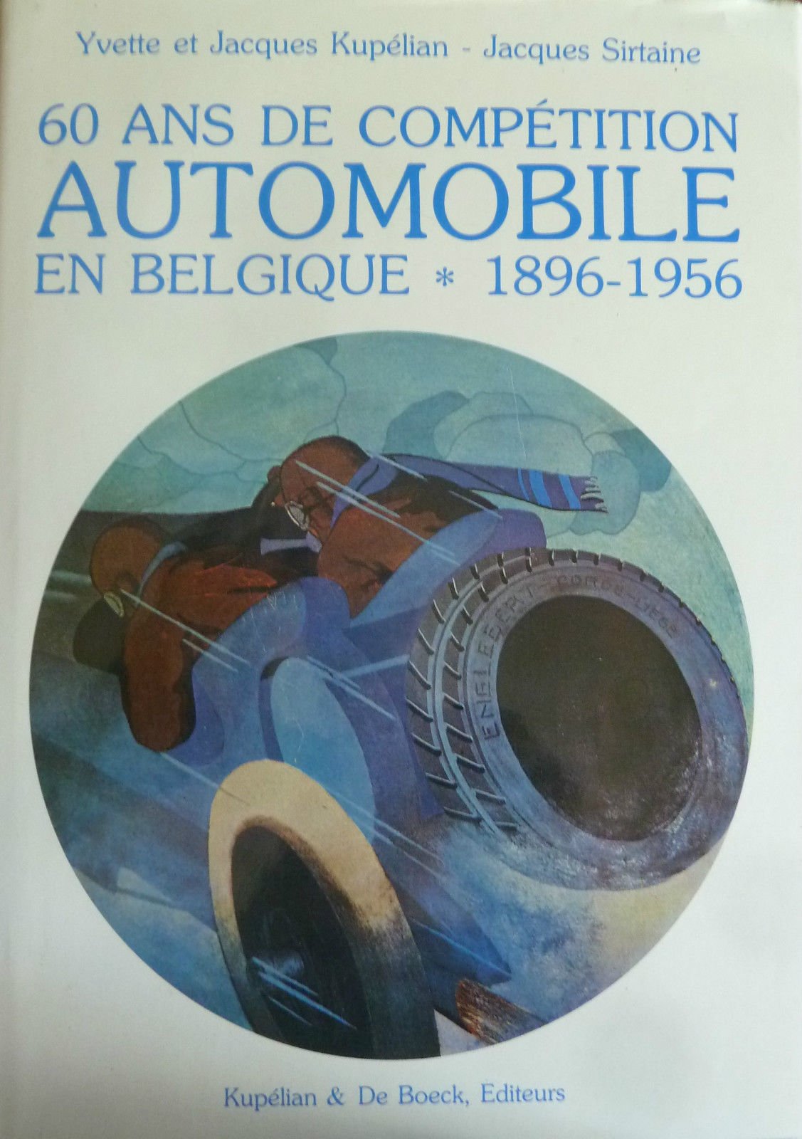 Soixante ans de compétition automobile en Belgique : 1896-1956 Books