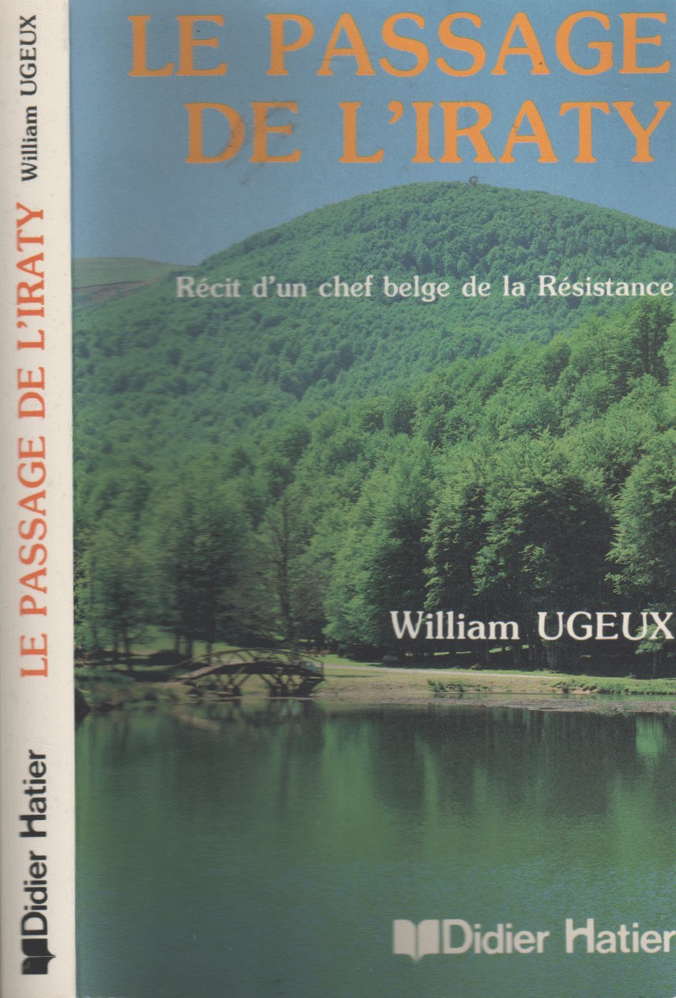 Le passage de l'Iraty : Recit d'un chef belge de la resistance Books