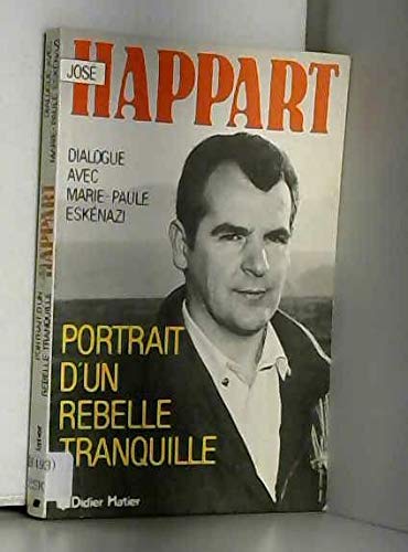 José Happart: Portrait d'un rebelle tranquille (French Edition) Books