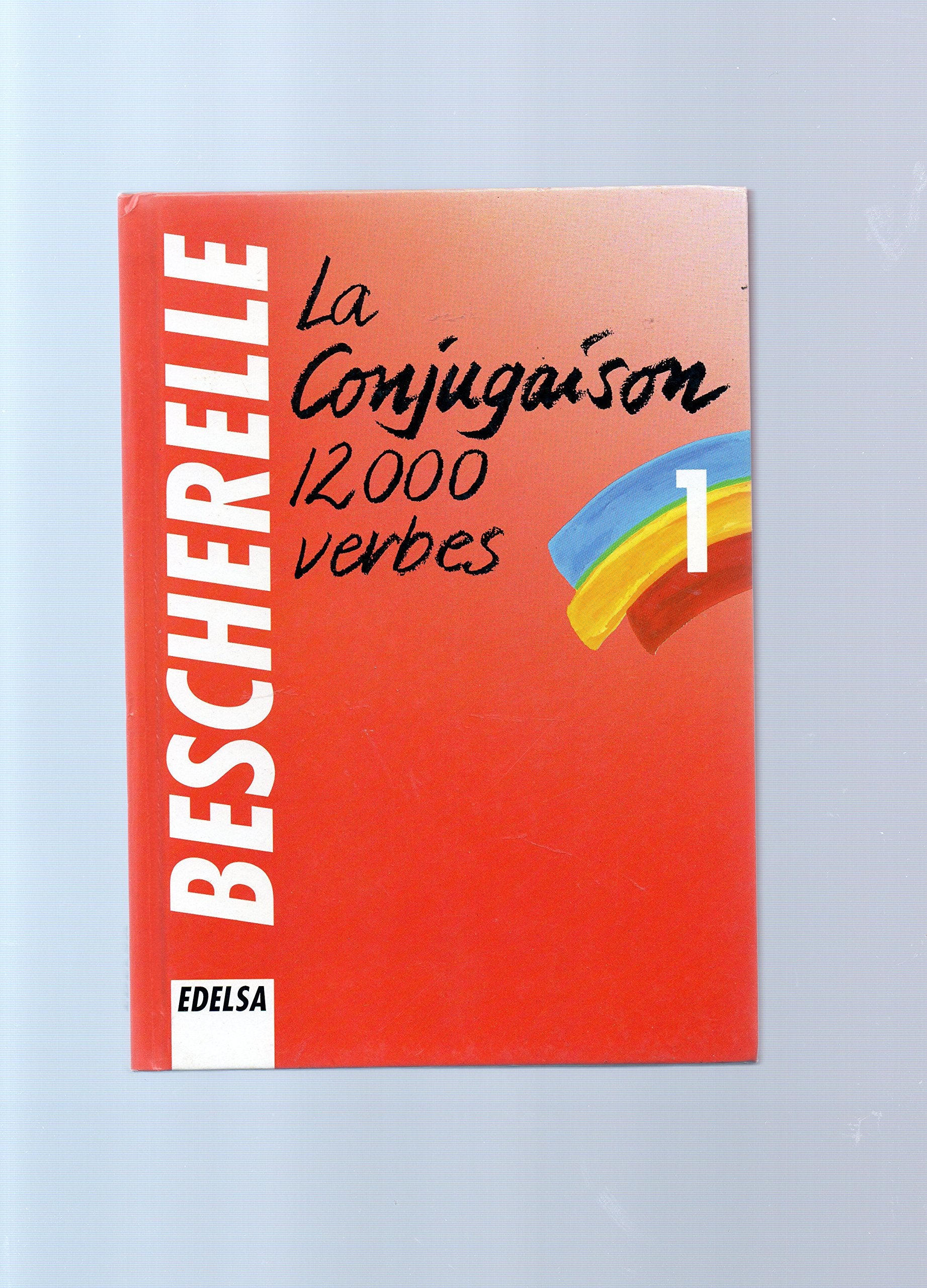 La Conjugaison 12000 Verbes (Bescherelle 1) Books
