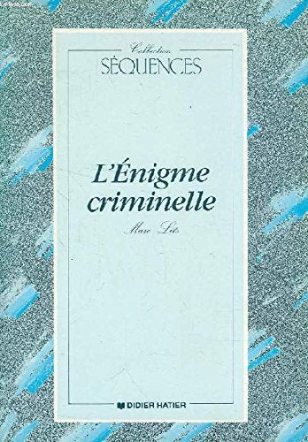 L'Enigme criminelle : textes pour la classe de français Books