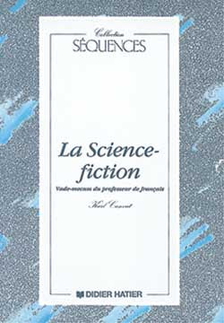 La Science-fiction : vade-mecum du professeur de français book