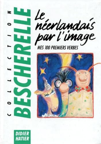 Le Neerlandais Par L'Image. Mes 100 Premiers Verbes Books