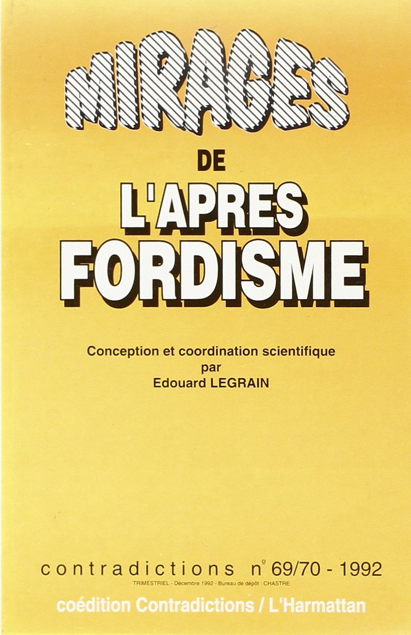 Mirages de l'après fordisme book