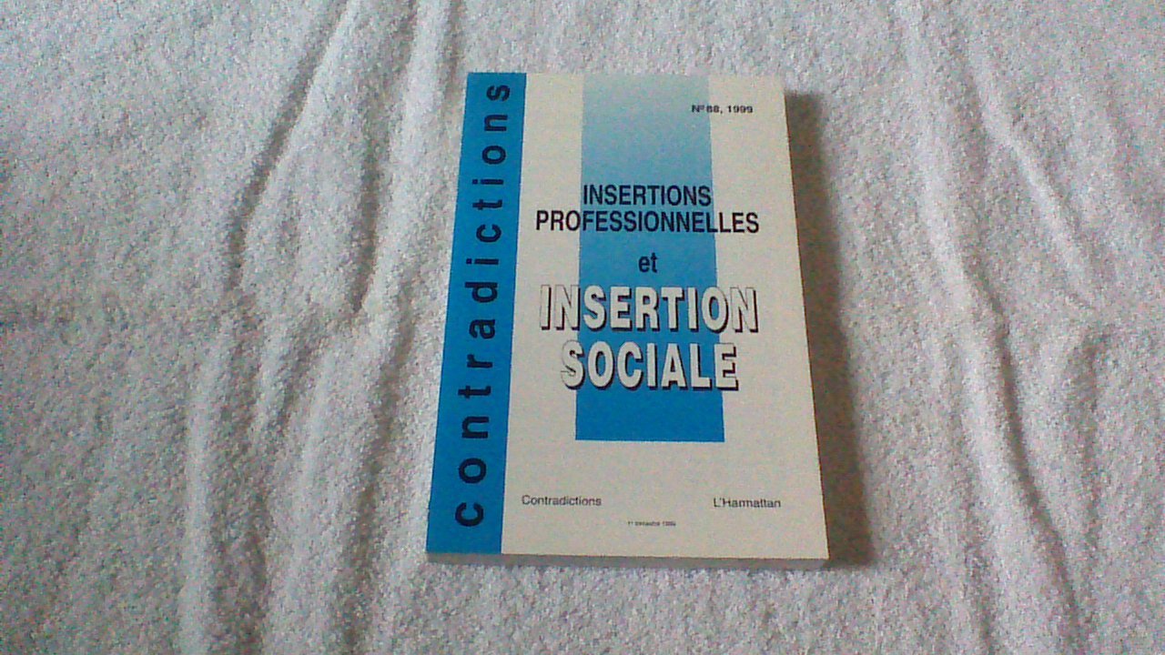 CONTRADICTIONS N°88 - INSERTIONS PROFESSIONNELLES ET INSERTION SOCIALE book