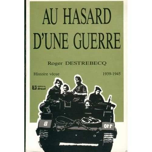 Au hasard d'une guerre histoire vécue 1939-1945 Books
