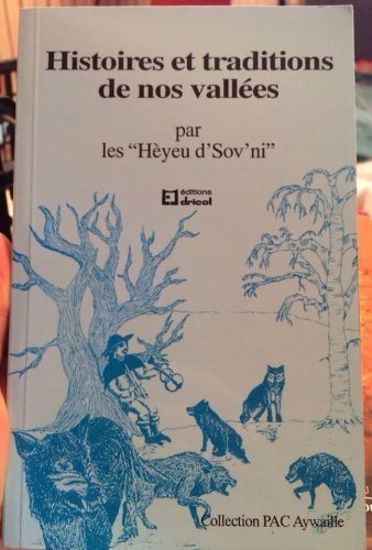 Histoires et Traditions de Nos Vallees tome 1 book