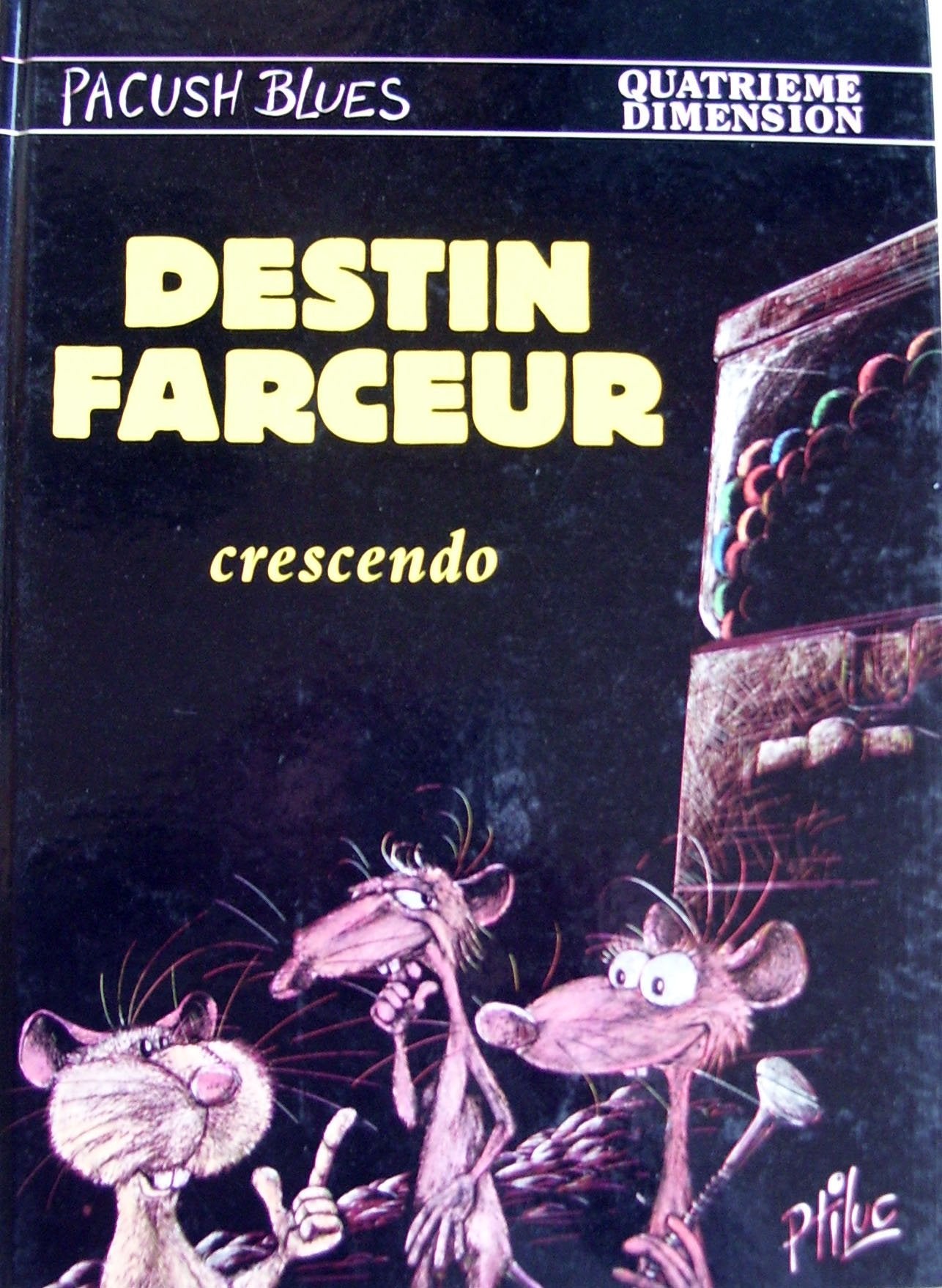 Pacush Blues T4 : Quatrième dimension : Destin farceur crescendo Books