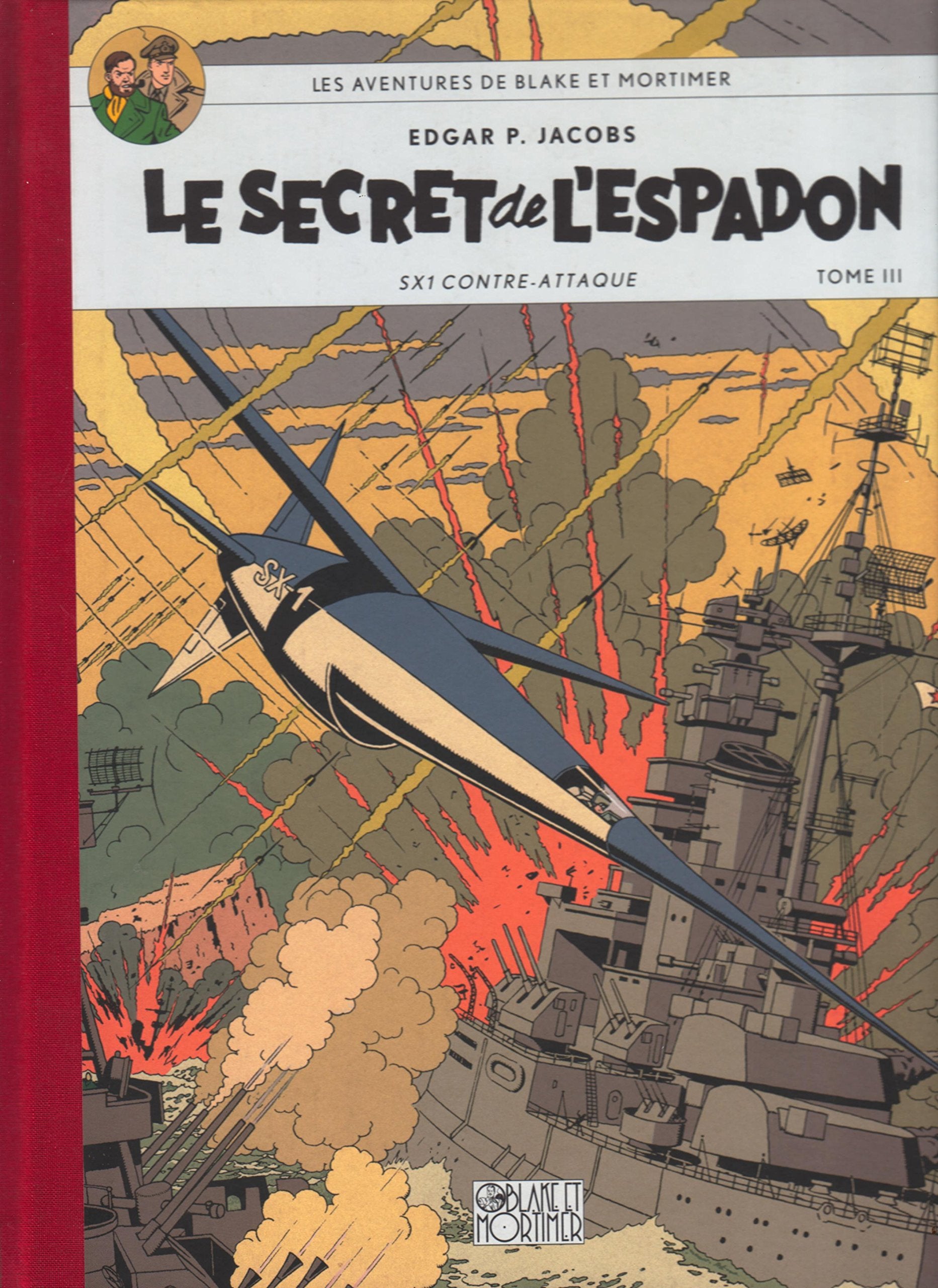les avenures de Blake et Mortimer Le secret de l Espadon tome 3 SX1 contre attaque (fac similé) Books
