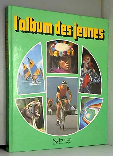 L'album des jeunes de "selection du reader's digest". 1986 book