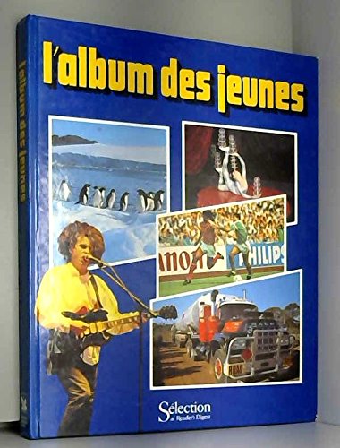 L'album des jeunes de "selection du reader's digest". 1990 Books