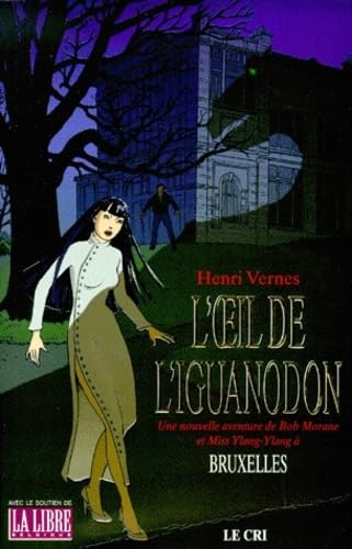 L'oeil de l'iguanodon: Une aventure de Bob Morane Contemporary literature