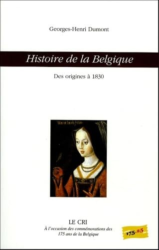 Histoire de la belgique (des origines a 1830): Des origines à 1830 Politics & History