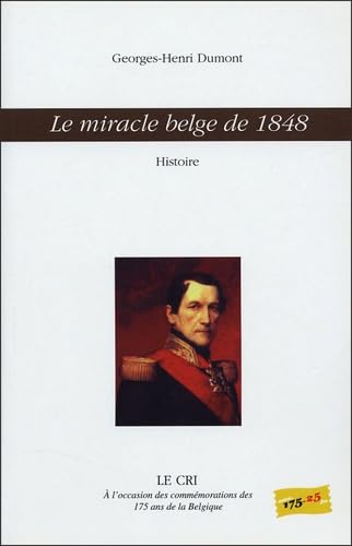 Le miracle belge de 1848: Histoire Politics & History