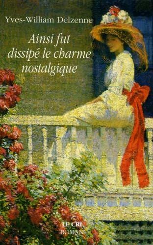 Ainsi fut dissipé le charme nostalgique book