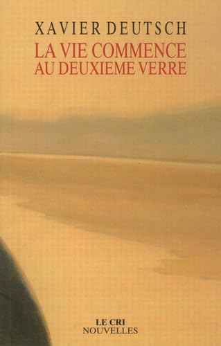 La vie commence au deuxieme verre Contemporary literature