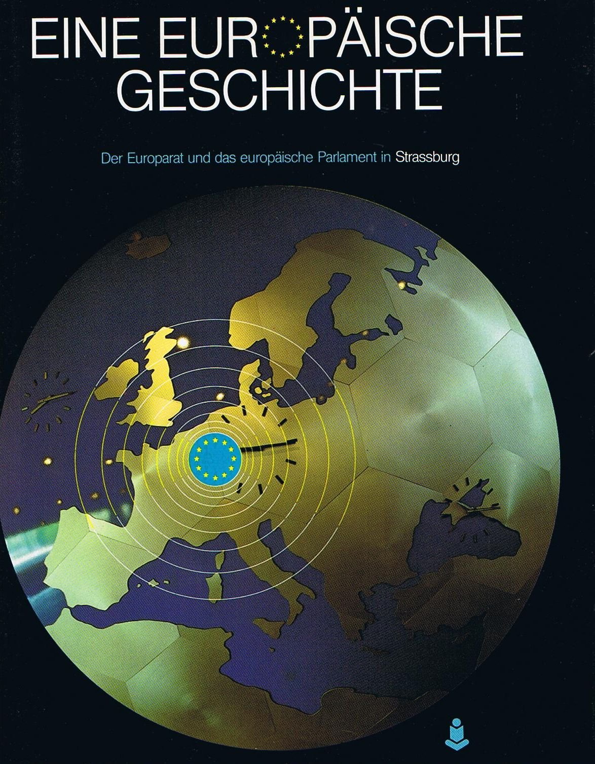 Une Histoire européenne : le conseil de l'Europe et le Parlement européen à Strasbourg Non-fiction